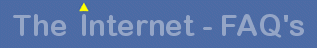 Internet FAQ's